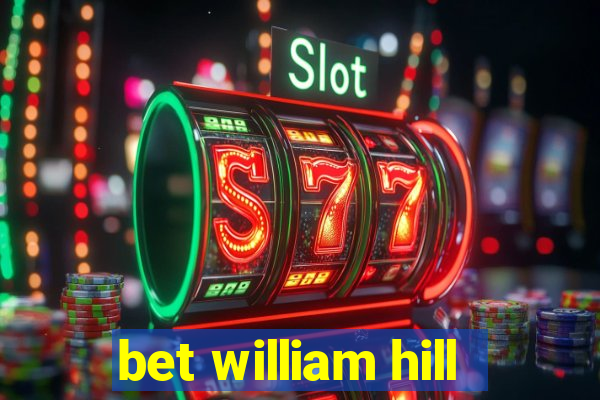 bet william hill